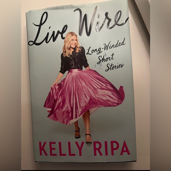 Live Wire: Long-Winded Short Stories written by Kelly Ripa - Picture 2 of 3